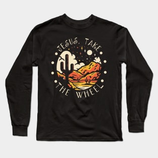 Jesus Take the Wheel Western Desert Long Sleeve T-Shirt